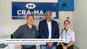 Presidente Adm. Jaylson Mendonça recebe, na sede do CRA-MA, representantes da FUCAPE Business School
