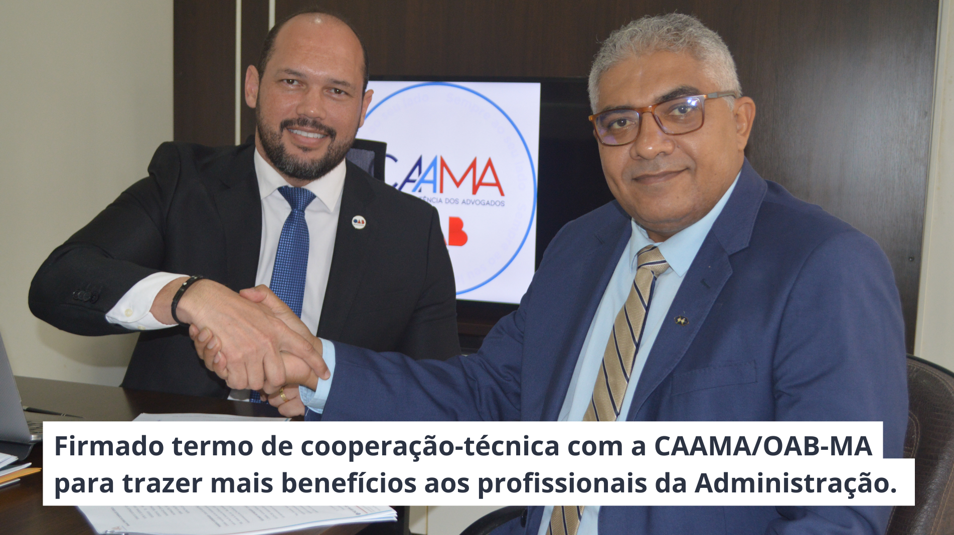 Read more about the article Firmado termo de cooperação-técnica com a CAAMA/OAB-MA para trazer mais benefícios aos profissionais da Administração.