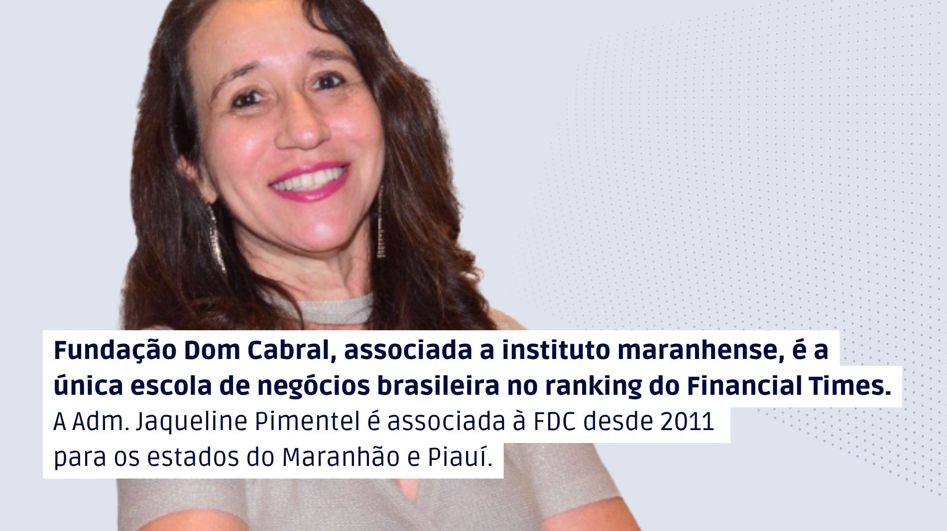 Read more about the article Fundação Dom Cabral, associada a instituto maranhense, é a única escola de negócios brasileira no ranking do Financial Times.
