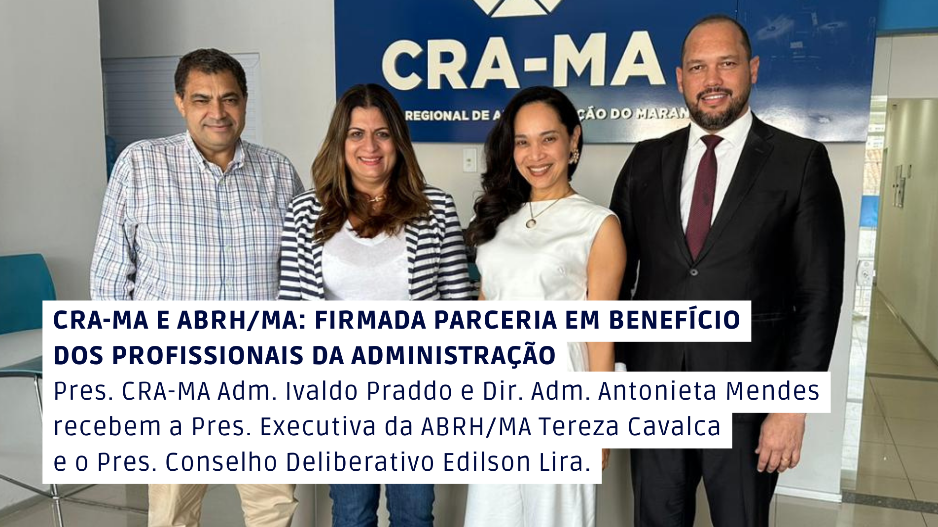 Read more about the article CRA-MA e ABRH/MA: Firmada parceria em benefício dos profissionais da Administração