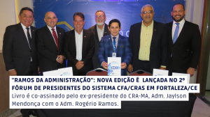 Read more about the article Nova edição do Livro “Ramos da Administração” é lançada no 2º Fórum de Presidentes do Sistema CFA/CRAs em Fortaleza/CE