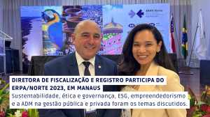 Read more about the article Diretora de Fiscalização e Registro participa do Encontro Regional dos Profissionais de Administração ERPA/NORTE 2023, em Manaus-AM
